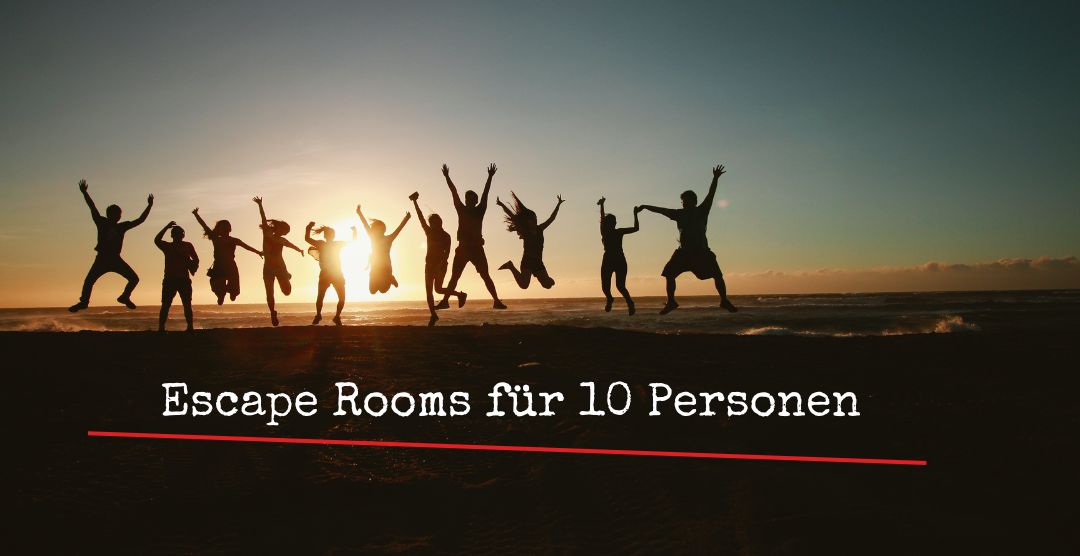 Escape Rooms für Gruppen bis 10 Personen